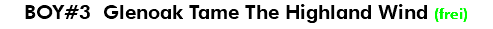 BOY#3 Glenoak Tame The Highland Wind (frei)